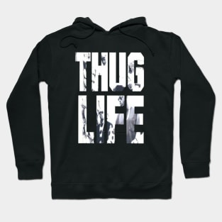 THUG LIFE Hoodie